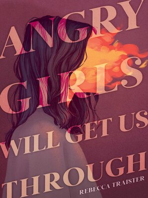 cover image of Angry Girls Will Get Us Through